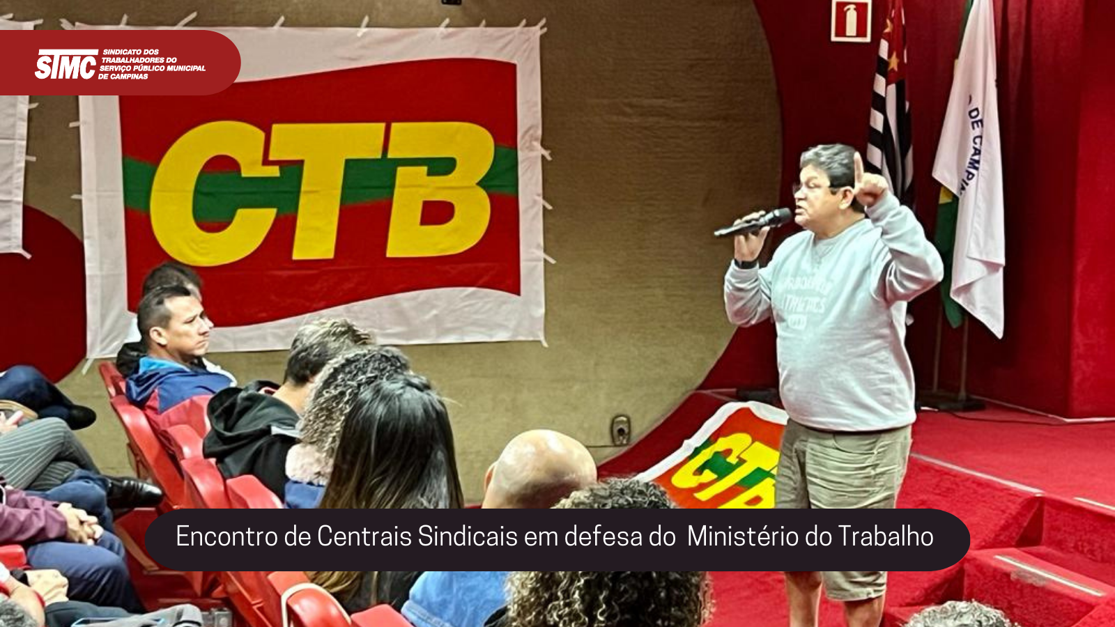 STMC - Encontro das Centrais Sindicais “Pelo Fortalecimento das Gerências e Agências Regionais do Trabalho” - Junho de 2023