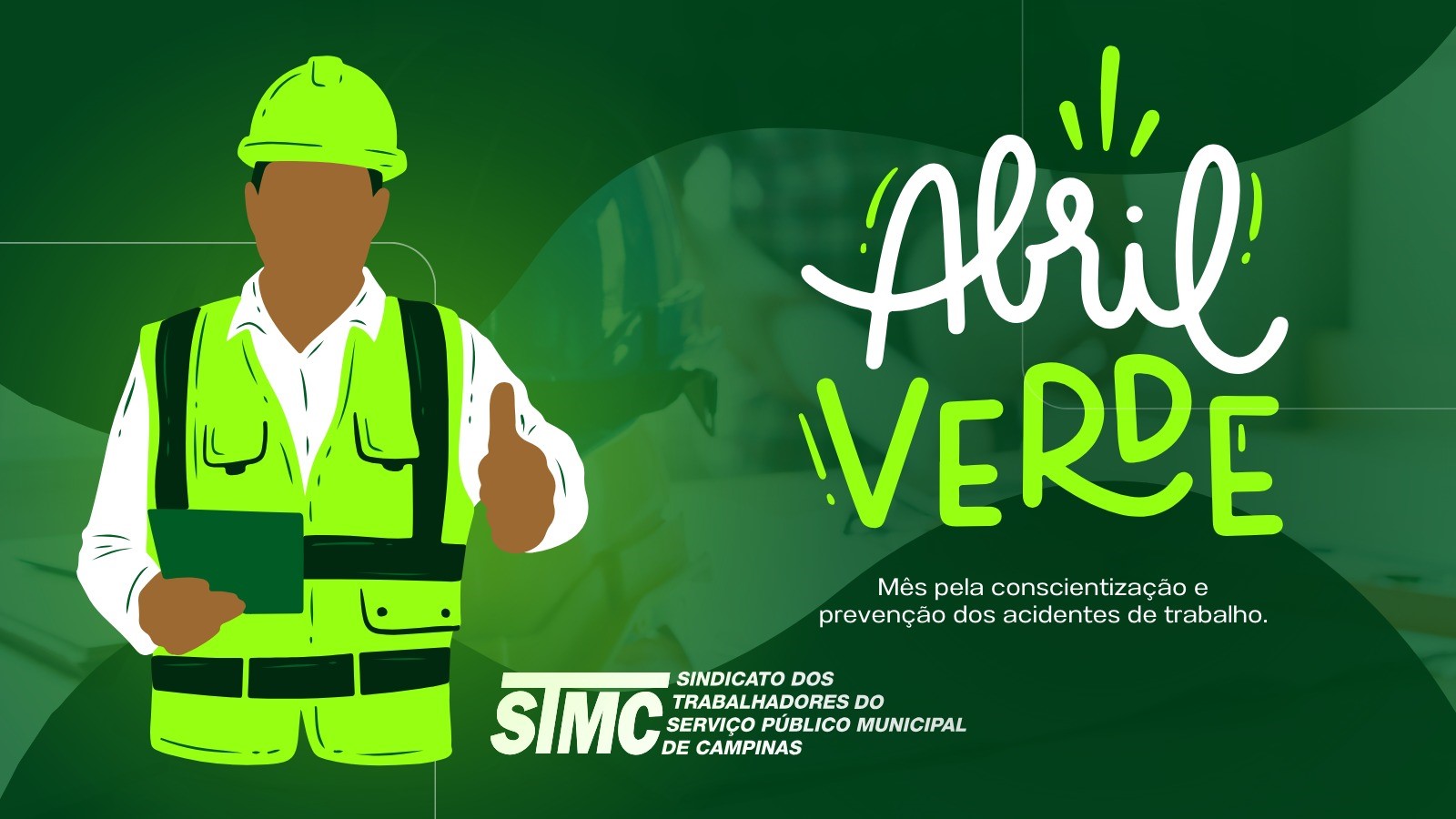 Abril Verde é mês de conscientização sobre a saúde e os cuidados com o trabalhador.
